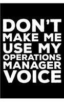 Don't Make Me Use My Operations Manager Voice
