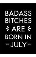 Badass Bitches Are Born in July: (B-Day Month for Her)