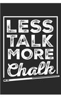 Less Talk More Chalk: Billiards Journal Blank Lined Notebook