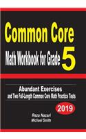 Common Core Math Workbook for Grade 5: Abundant Exercises and Two Full-Length Common Core Math Practice Tests