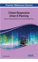 Citizen-Responsive Urban E-Planning: Recent Developments and Critical Perspectives: Recent Developments and Critical Perspectives