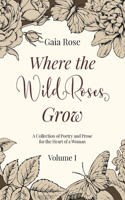 Where The Wild Roses Grow