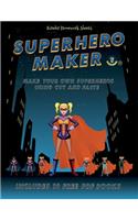 Kinder Homework Sheets (Superhero Maker): Make your own superheros using cut and paste. This book comes with collection of downloadable PDF books that will help your child make an excellent (48 Kinder Homework Sheets)