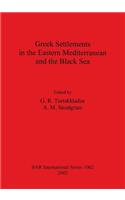 Greek Settlements in the Eastern Mediterranean and the Black Sea