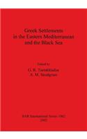 Greek Settlements in the Eastern Mediterranean and the Black Sea