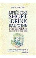 Lifes Too Short to Drink Bad Wine