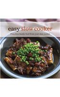 Easy Slow Cooker: Fuss-Free Food from Your Slow Cooker