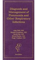 Diagnosis and Management of Pneumonia and Other Respiratory Infections