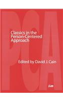 Classics in the Person-Centered Approach