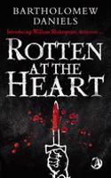 Rotten At The Heart