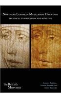 Northern European Metalpoint Drawings: Technical Examination and Analysis