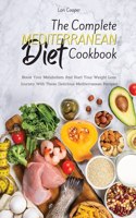 The Complete Mediterranean Diet Cookbook