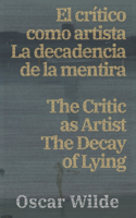 crítico como artista - La decadencia de la mentira / The Critic as Artist - The Decay of Lying