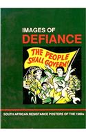 Images of Defiance: South African Resistance Posters of the 1980s