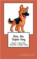 Rex, the Super Dog