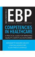 Implementing the Evidence-Based Practice (EBP) Competencies in Healthcare