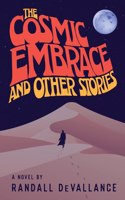 Cosmic Embrace and Other Stories