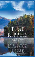 Time Ripples