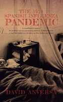 The 1918 Spanish Influenza Pandemic