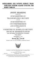 Safeguarding our nation's surface transportation systems against evolving terrorist threats