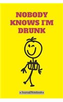 Nobody knows I'm drunk: Lined Notebook/Journal (6X9 Large) (120 Pages)