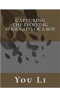 Capturing the Evolving Thoughts of a Boy