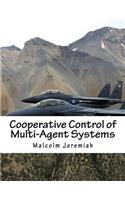 Cooperative Control of Multi-Agent Systems