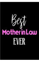 Best Mother in Law Ever: Mom In Law Birthday Gift Cute Notebook