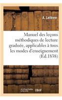 Manuel Des Leçons Méthodiques de Lecture Graduée, Applicables À Tous Les Modes d'Enseignement. N° 4