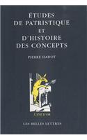 Etudes de Patristique Et d'Histoire Des Concepts