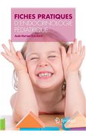 Fiches pratiques d'endocrinologie pediatrique