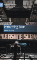 Performing Ruins