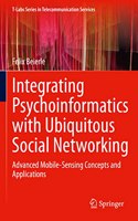 Integrating Psychoinformatics with Ubiquitous Social Networking: Advanced Mobile-Sensing Concepts and Applications