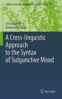 A Cross-linguistic Approach to the Syntax of Subjunctive Mood