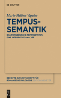 Tempussemantik: Das Französische Tempussystem; Eine Integrative Analyse