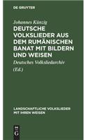 Deutsche Volkslieder Aus Dem Rumänischen Banat Mit Bildern Und Weisen