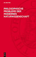 Philosophische Probleme Der Modernen Naturwissenschaft