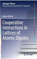 Cooperative Interactions in Lattices of Atomic Dipoles: (Springer Theses)