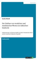 Einfluss von westlichen und muslimischen Werten im türkischen Strafrecht