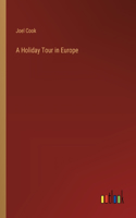 Holiday Tour in Europe