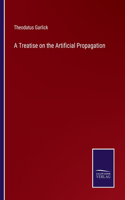 Treatise on the Artificial Propagation