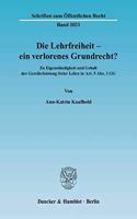 Die Lehrfreiheit - Ein Verlorenes Grundrecht?