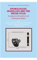 Hydrological Modelling and the Water Cycle