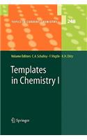 Templates in Chemistry I