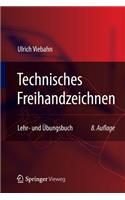 Technisches Freihandzeichnen: Lehr- Und Ubungsbuch