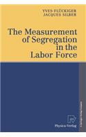 The Measurement of Segregation in the Labor Force