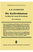 Erythroblastose Im Lichte Der Neuen Rh-Forschung