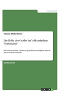 Die Rolle des Geldes im Volksmärchen Fortunatus