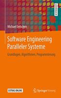 Software Engineering Paralleler Systeme: Grundlagen, Algorithmen, Programmierung
