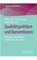 Qualitätspolitiken Und Konventionen: Die Qualität Der Produkte in Historischer Perspektive